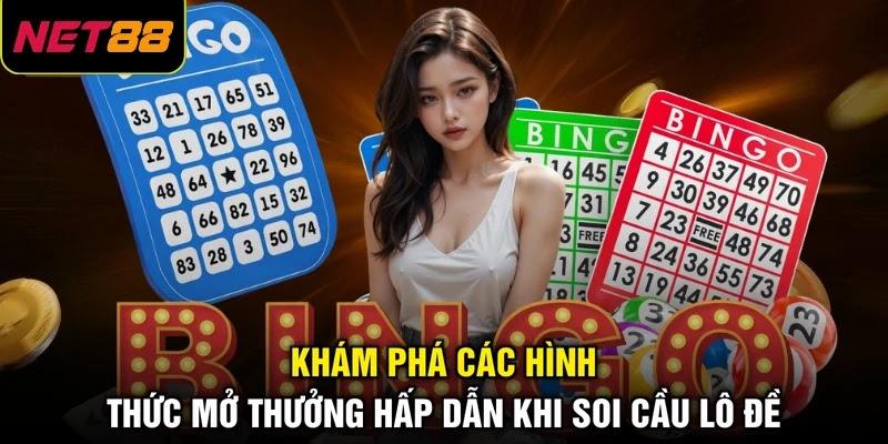 Khám phá các hình thức mở thưởng hấp dẫn khi soi cầu lô đề